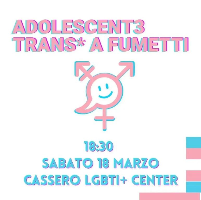 ADOLESCENT3 TRANS A FUMETTI presso Cassero Lgbti+ Center sabato 18 marzo ore 18:30